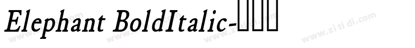 Elephant BoldItalic字体转换 Elephant BoldItalic字体转换